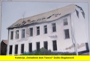 Kolekcija „Omladinsk dom Tarevci“ Duško Bogdanović